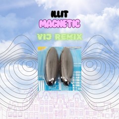 Illit - Magnetic (Vij Remix)