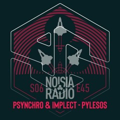 Psynchro & Implect - Pylesos (Noisia Radio Premiere)