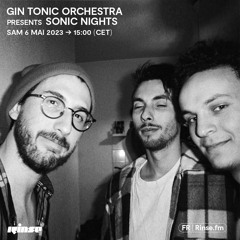 Gin Tonic Orchestra presents Sonic Nights - 06 Mai 2023
