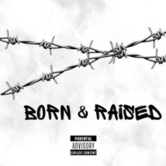BORN & RAISED