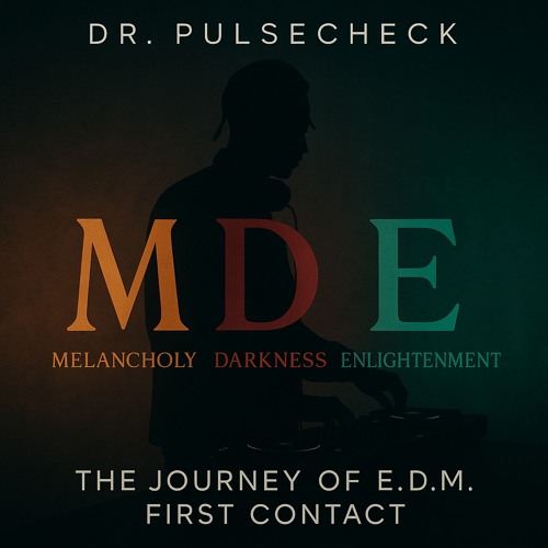 The Journey of E.D.M - First Contact