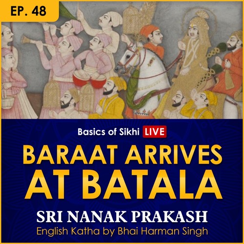 #48 Baraat arrives at Batala | Sri Nanak Prakash (Suraj Prakash) English Katha