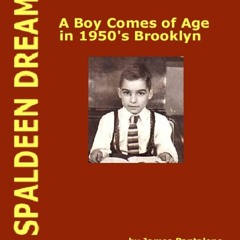 ❤ PDF Read Online ❤ SPALDEEN DREAMS: A Boy Comes of Age in 1950's Broo