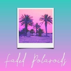 Faded Polaroids