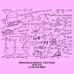 Mathematiques Modernes - Disco Rough MI.RO Edit