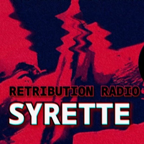 Retribution Radio Mix- Syrette Guest Mix 3rd March