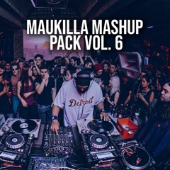 Maukilla Mashup Pack Vol. 6
