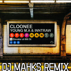 Cloonee, Young M.A. & INNTRAW - Stephanie (DJ Mahks remix) FREE DOWNLOAD