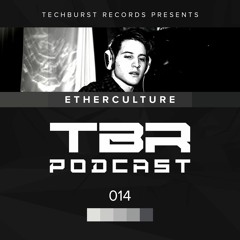 The Techburst Podcast 014 - Etherculture