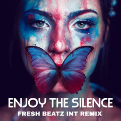 ENJOY THE SILENCE - FRESH BEATZ INT REMIX