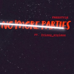 NO MORE PARTIES FREESTYLE FT VINNY STYLESZ