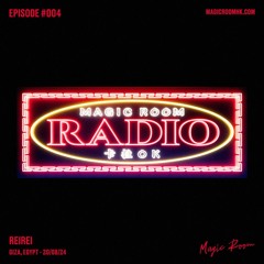 Magic Room Radio #004 - Reirei's Birthday Set - 20/08/24
