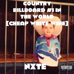 Country Billboards #1 in the world (Cheap White Wine)