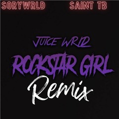 Juice Wrld  - Rockstar Girl   Prod. Saint Tb & SoryWRLD (remix)