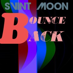 Svint Moon - Bounce Back