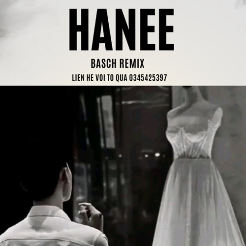 Hanee Remix (Ost Độc Đạo) Full - Basch Remix • Nhạc Deep House Chill 2025