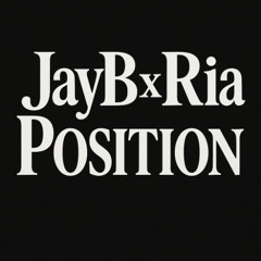 JayB x Ria - Position