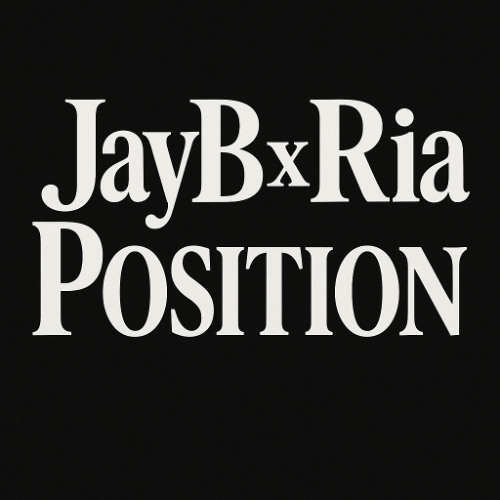 JayB x Ria - Position