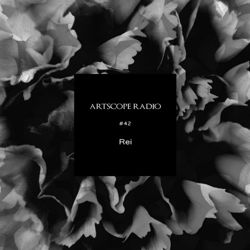 Artscope Radio #42 : Rei