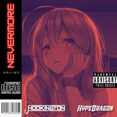 Hookington & HypeDragon - Nevermore [Free DL]