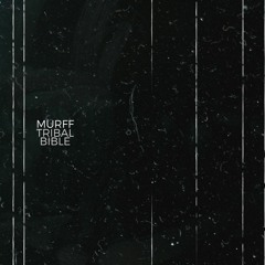 MURFF - TRIBAL BIBLE