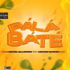PÁ LÁ BATÉ Ft Adilson Marley