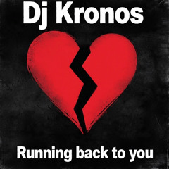 Kronos - Running back to you (Remastered)