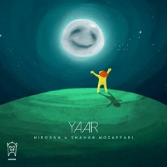Hirosan & Shahab Mozaffari - Yaar [Prod by. Hirosan]