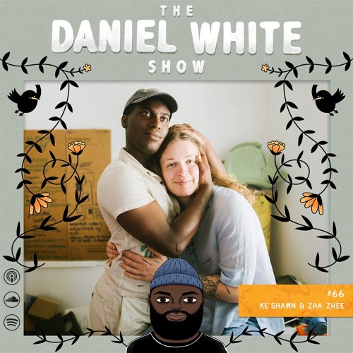 66: Ke’Shawn & ZhaZhee