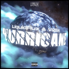 LiquidFlux & VIZBA - Hurricane