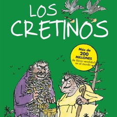 (ePUB) Download Los Cretinos (Colección Alfaguara Clásic BY : Roald Dahl