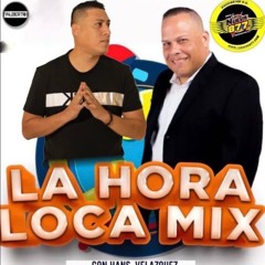 La Hora Loca con Hans Velazazques y DJ Alberto