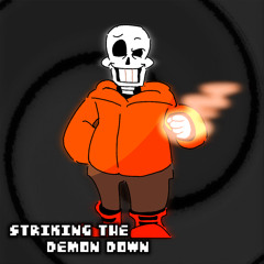 STRIKING THE DEMON DOWN [Rare Edition]