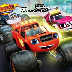 BLAZE AND THE MONSTER MACHINES X WANGAN MIDNIGHT MAXIMUM TUNE ORGINAL SOUNDTRACK