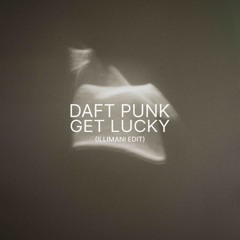 FREE DOWNLOAD: Daft Punk - Get Lucky (ILLIMANI Edit)