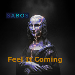 Feel It Coming