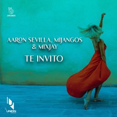 UR286X Aaron Sevilla & Mijangos Feat. MixJay "TE INVITO" *prewiev