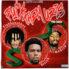 BeezyB - Fuck Them Uzi's ft. Slimesito & Fluhkunxhkos (prod. Cheecho) **CALVIN EXCLUSIVE**