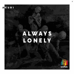 Akuri - Always Lonely (Extended Mix)