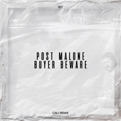 Post malone - Buyer Beware (CALI AFRO HOUSE REMIX)