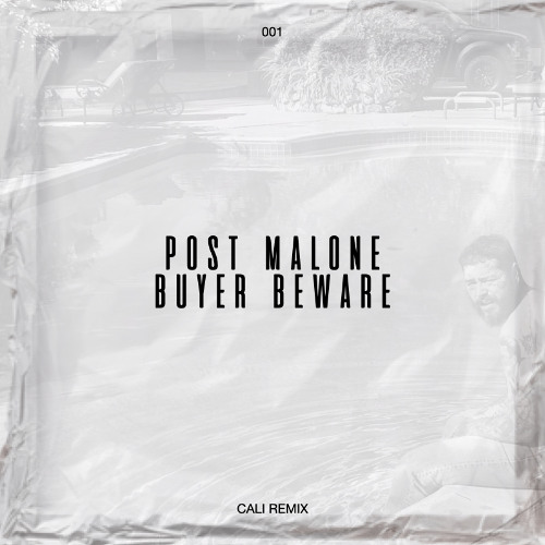 Post malone - Buyer Beware (CALI AFRO HOUSE REMIX)