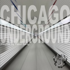 Chicago Underground #ThirdParty