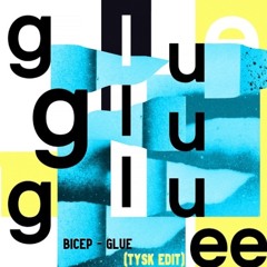 Bicep - Glue (TYSK Trance Edit)
