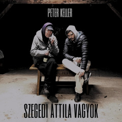 Peter Keller-Szegedi Attila vagyok