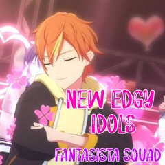 Newly Edgy Idols - Fantasista Squad [JINRIKI UTAU COVER]