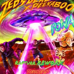 Zeds Dead x PEEKABOO - Powa (Rapturr Rework)
