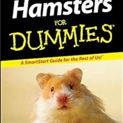[Get] [PDF EBOOK EPUB KINDLE] Hamsters For Dummies by Sarah Montague 📙