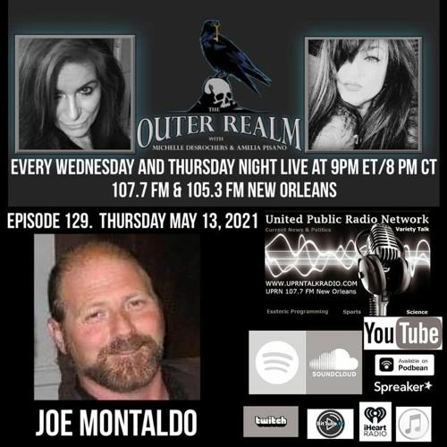The Outer Realm With Michelle Desrochers and Amelia Pisano w/ alien contact expert Joe Montaldo