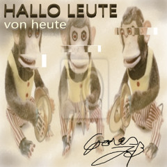 HALLO LEUTE von heute