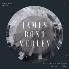 James Bond Medley/ Cover (demo) - Writings On The Wall: Skyfall: No Time To Die